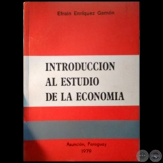 INTRODUCCIN AL ESTUDIO DE LA ECONOMA - Autor:  EFRAN ENRQUEZ GAMN - Ao: 1979 